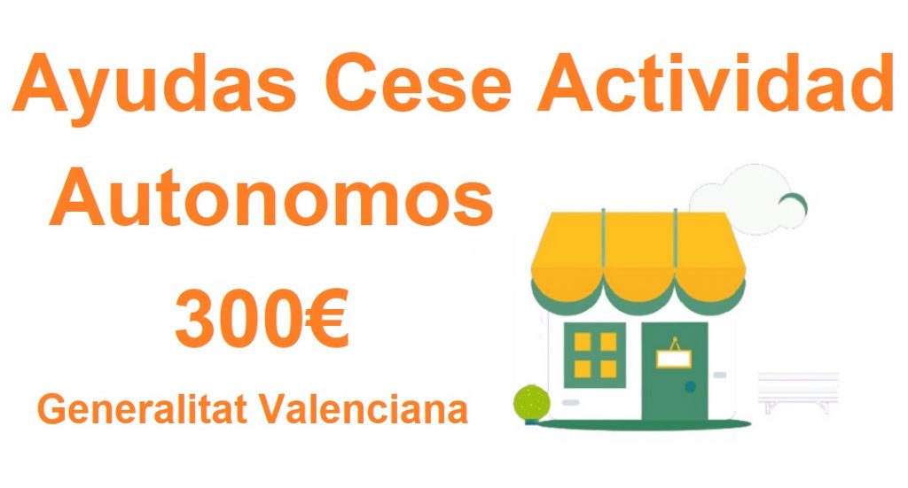 ayudas 300 euros gva autonomos, horeca, empcov 2021, ayudas hosteleria, ayuda cese actividad generalitat valenciana