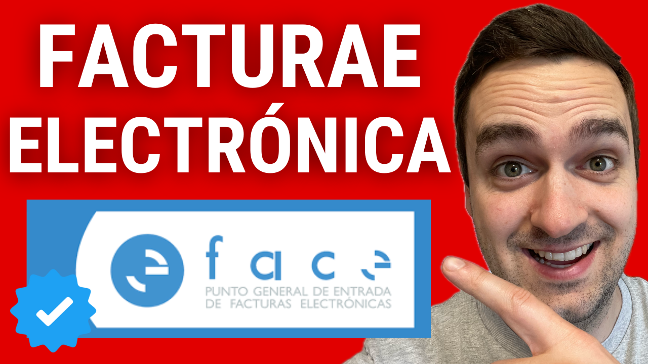 Cómo hacer una factura electrónica gratis con FACTURAE y subirla a FACE facturas electronicas ayuntamientos diputacion guillermo marave autonotube curso para nuevos autonomos